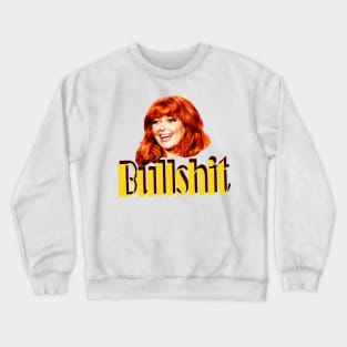 Natasha Lyonne Bullshit Crewneck Sweatshirt